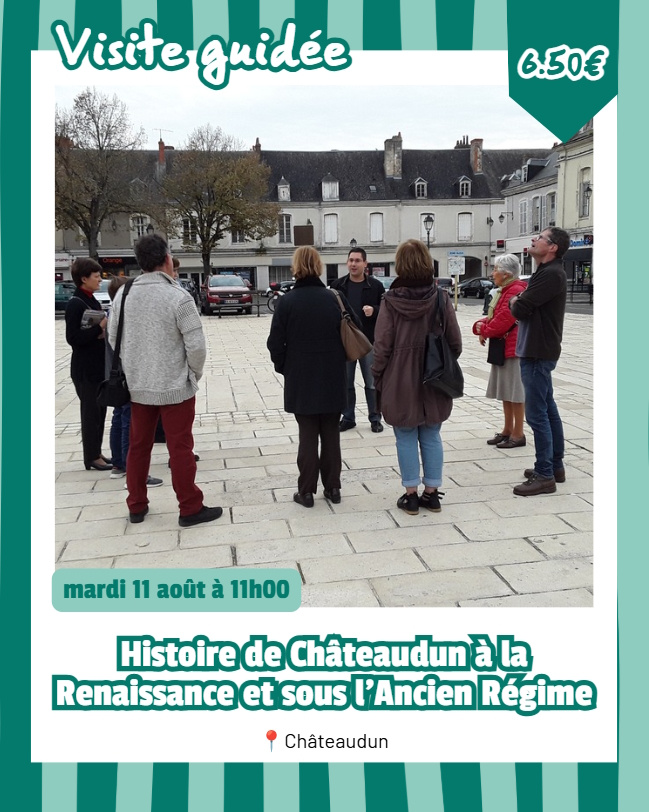 Visite guidée - Histoire de Châteaudun à la Renaissance et sous l'Ancien Régime
