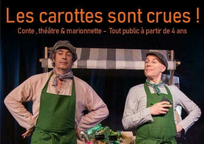 Spectacle "Les carottes sont crues" null France null null null null