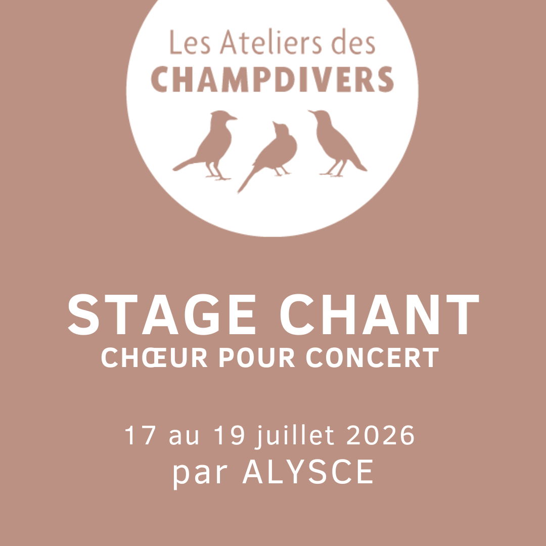Stage de Chant aux Ateliers des Champdivers