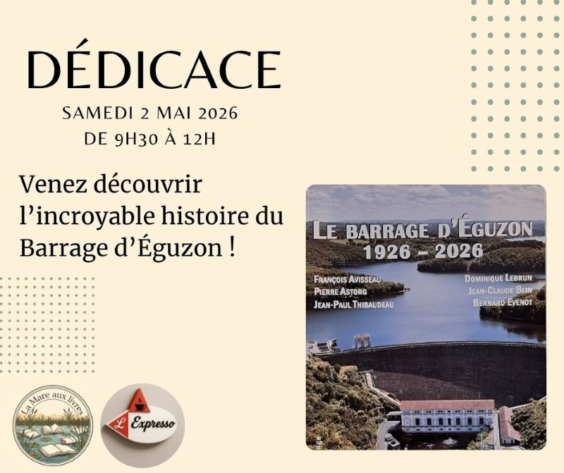 Dédicace exceptionnelle "Le barrage d'Eguzon" — visuel événement