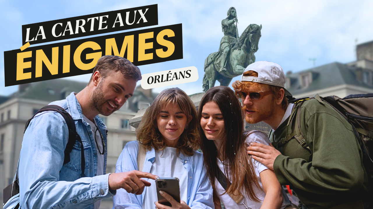 La Carte aux Énigmes : Orléans Insolite et Secrète (Get Out)
