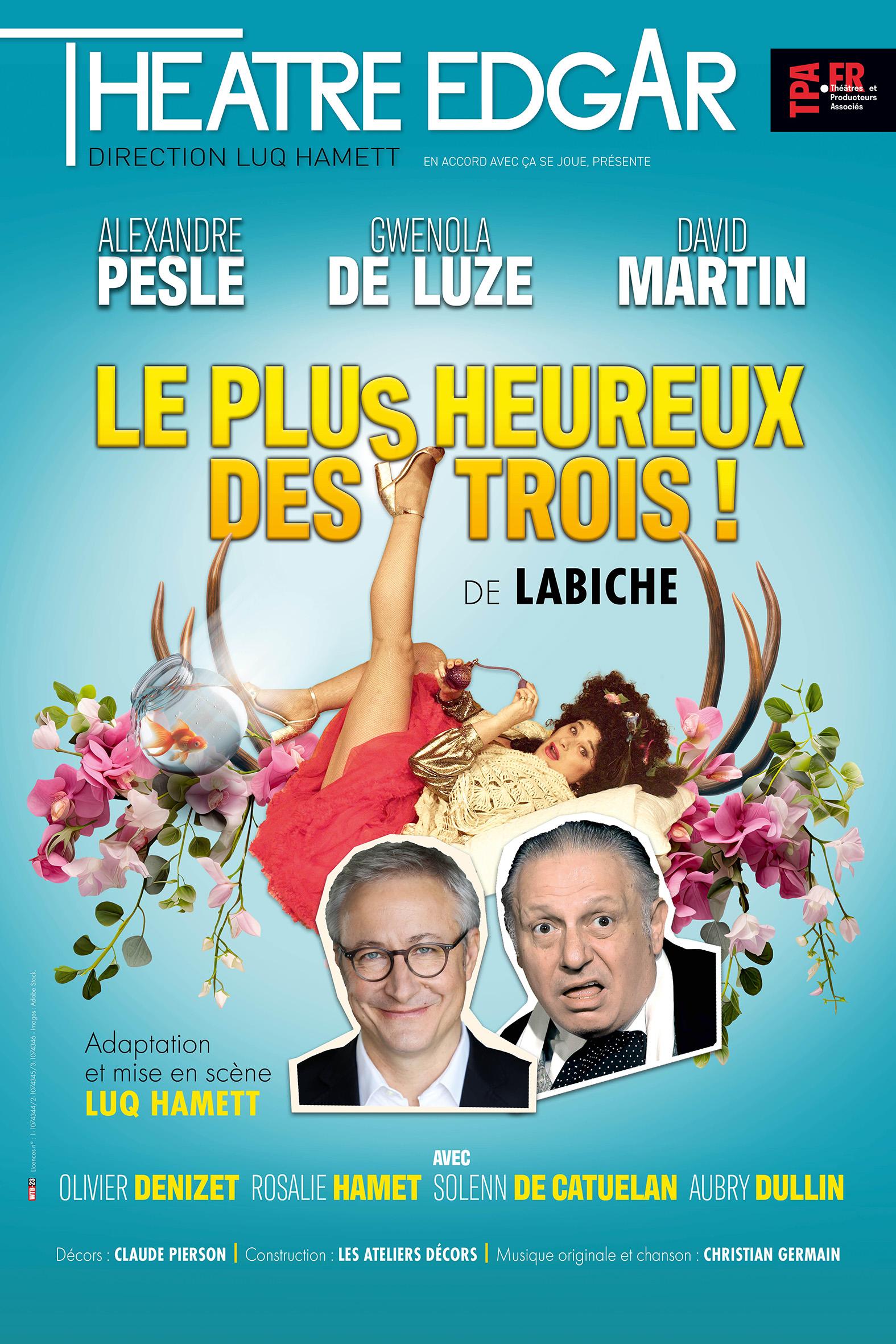 Le plus heureux des trois - Un dimanche au théâtre