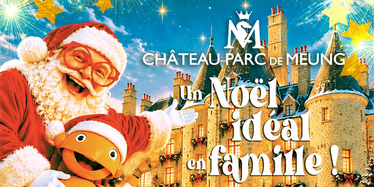 Un Noël idéal au château de Meung sur Loire !