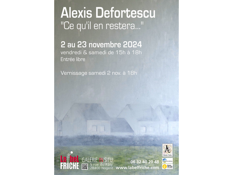 Exposition peinture I Ce qu’il en restera… d'Alexis Defortescu