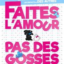 Spectacle : Faites l'amour, pas des gosses !