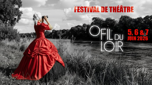 Festival de théâtre "O Fil Du Loir" à Vallée de Ronsard
